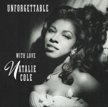 Natalie Cole - Unforgettable With Love